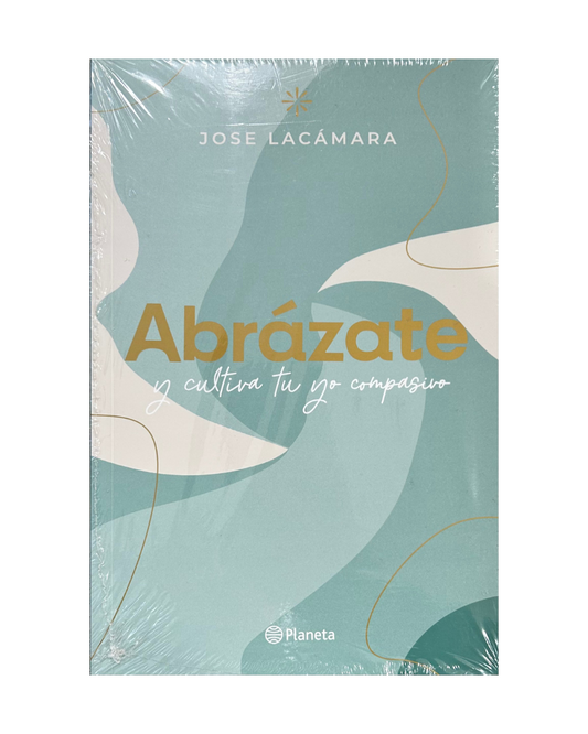 Abrázate y cultiva tu yo compasivo