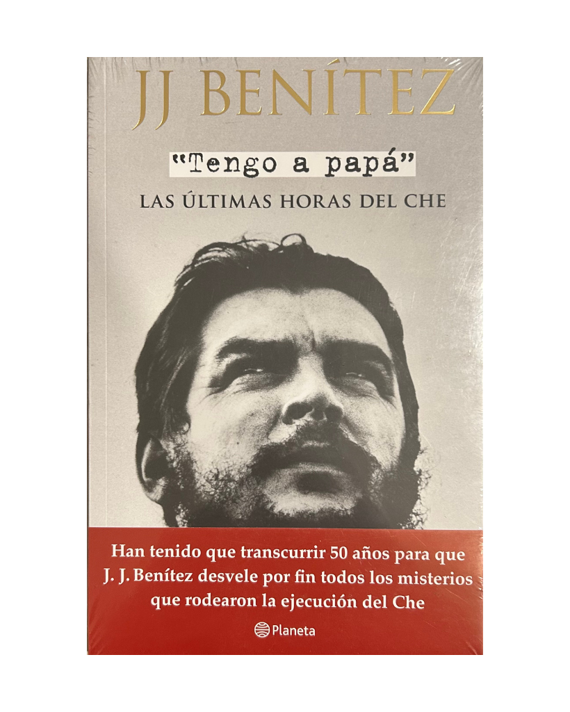 Tengo a papá: las ultimas horas del Che