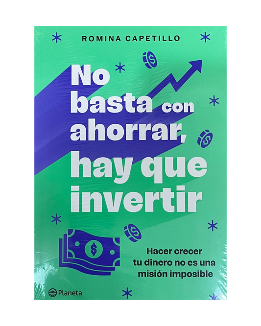 No basta con ahorrar, hay que invertir